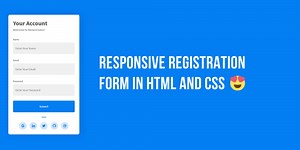 Tutorial - Responsive Registration Form In HTML & CSS 😍
