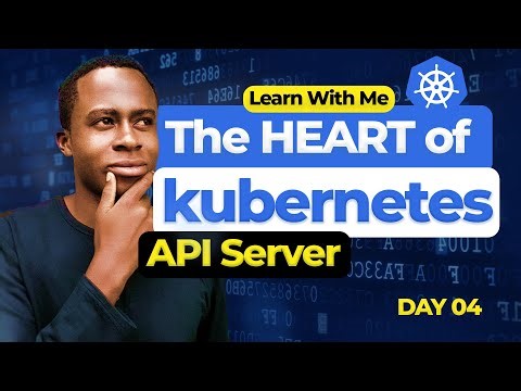 Understanding the Kubernetes API Server | Learn Kubernetes With Me (Day 4)