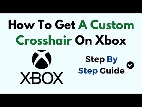 How To Get A Custom Crosshair On Xbox