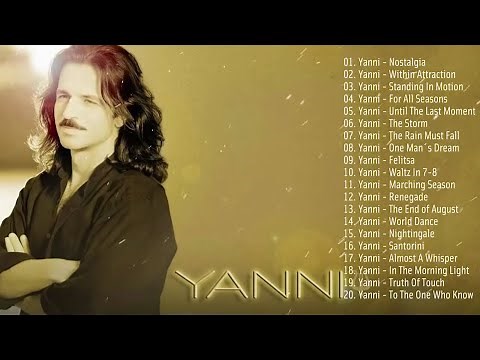 The Best Of YANNI - YANNI Greatest Hits Playlist