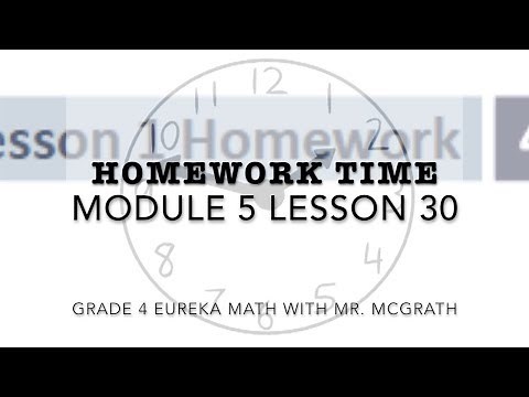 Eureka Math Homework Time Grade 4 Module 5 Lesson 30