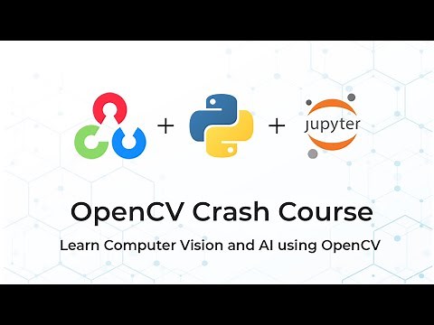 OpenCV Tutorial in 3 Hours - FULL OpenCV Python Course