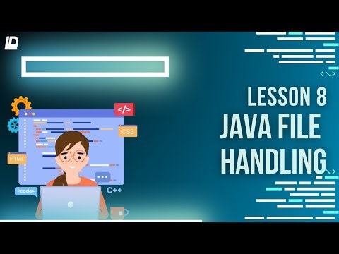 Lesson 8: Java File Handling | Learn Java Programming from Scratch