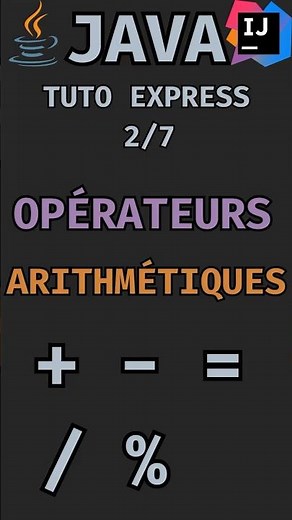 Tutoriel JAVA : LES OPÉRATEURS Arithmétiques (2/7)