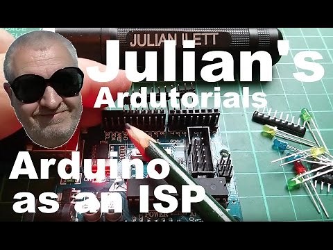 Julian's Ardutorials: Arduino as an ISP