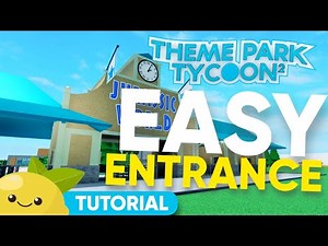 Easy Theme Park Entrance! | NO GAMEPASS | Roblox Theme Park Tycoon 2 Tutorials