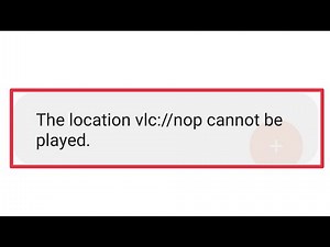Android || The Location Vlc // nop Cannot be Played Problem in Android