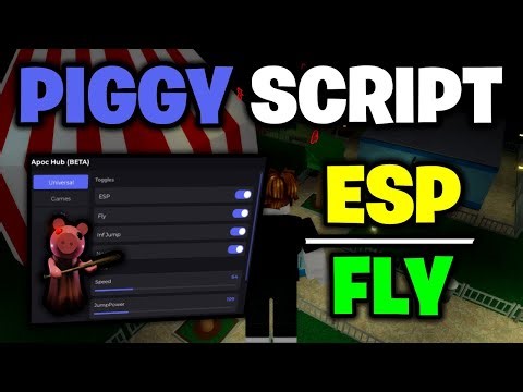 🐷🔪 Piggy Script | ESP, Fly, Infinite Jump, Noclip & More! [Works On Mobile & PC]
