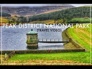 TRAVEL VIDEO - TRIP TO PEAK DISTRICT NATIONAL PARK (2016)