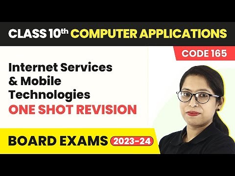 Class 10 Computer Applications | Internet Services & Mobile Technologies - One Shot Revision 2022-23