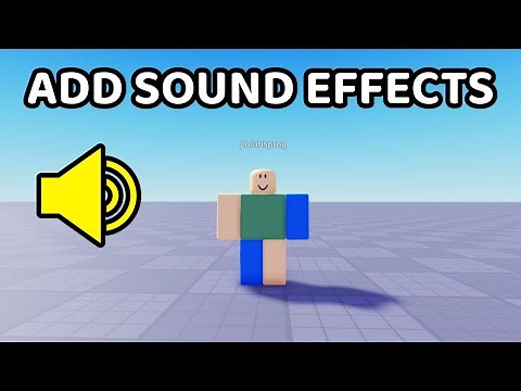 How To Add Sound Effects To Your Game Roblox Studio 2023