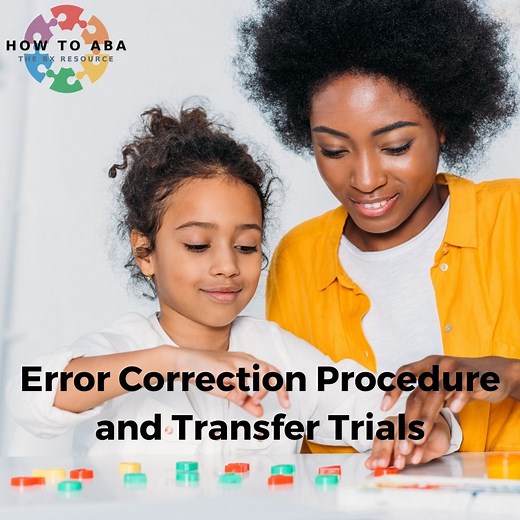 The Dynamic Framework of Error Correction Procedures in ABA, including a Transfer Trial & Expanded Trials - How to ABA