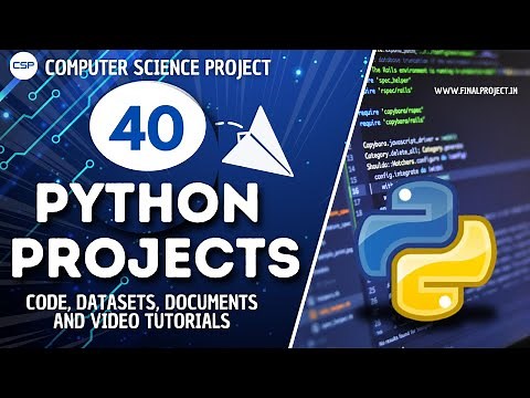 Top 40 Python Projects for Beginners to Advanced | Python Projects with source code and documents