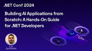 Building AI Applications from Scratch - A Hands-On Guide for .NET Developers