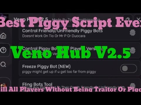 Piggy Script Best Script Kill All Players Without Being Piggy Or Traitor And More | Veno Hub V2.5