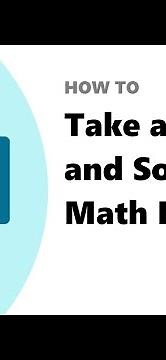How to use the Microsoft Math Solver mobile app (FREE)