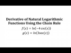 Derivative of Natural Log of a Trig Function: y=ln(-4csc(x)) and y=ln(3sec(x))
