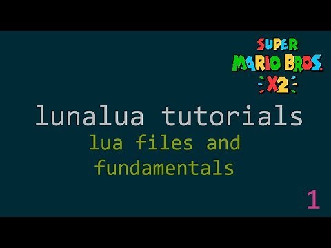 SMBX2 - LunaLua Tutorials 1 - Fundamentals