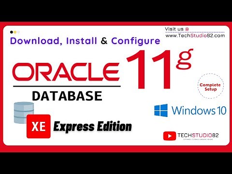 How to Install Oracle 11g Express Edition on Windows 10 - 64 bit | Download , Install and Configure