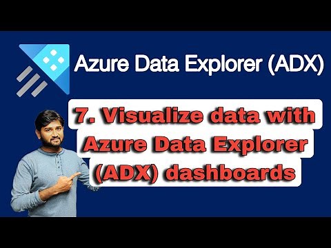 7. Visualize data with Azure Data Explorer (ADX) dashboards | #dataexplorer #azure #kusto #kql