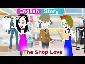 The Shop Love: Full English Story | Stories in English Subtitles | Invite English
