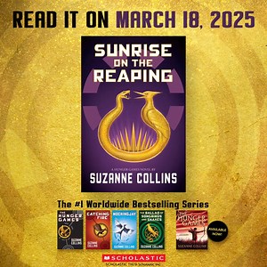 343 reactions · 46 shares | Pre-order your copy of Sunrise on the Reaping, the newest book in Suzanne Collins' #1 worldwide bestselling Hunger Games series, on sale March 18, 2025. Shop the full Hunger Games series at The Scholastic Store! | Scholastic | Facebook