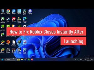 How to Fix Roblox Closes Instantly After Launching on Windows PC (2025)
