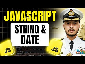JavaScript Strings & Dates Explained In-Depth | Javascript Full Course #06
