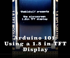 Beginner Arduino - Using a 1.8 Inch TFT Display