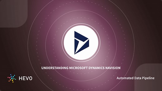 Understanding Microsoft Dynamics Navision: A Comprehensive Guide - Learn | Hevo