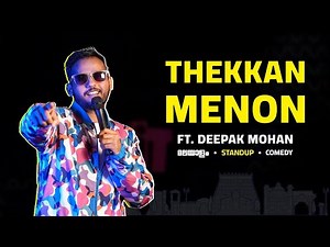 തെക്കൻ മേനോൻ | Malayalam Stand-up Comedy | Deepak Mohan | WIT