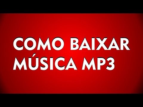 COMO BAIXAR MÚSICA MP3