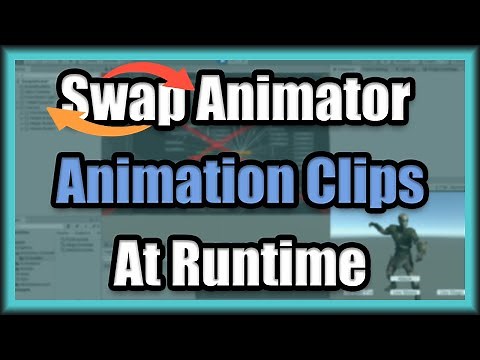 How to change your Animators Animation clips at runtime in Unity3D