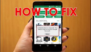 Fixed- Google Play “Authentication Is Required” Error On Android (9 Ways)