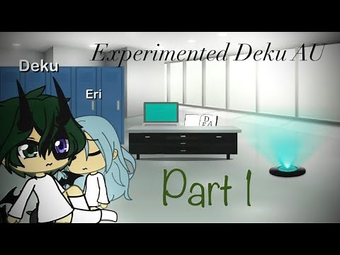 Experimented Deku AU - Part 1