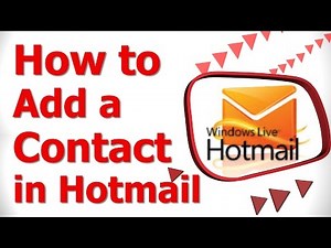 How to Add a Contact to Your Hotmail: Create, Edit & More