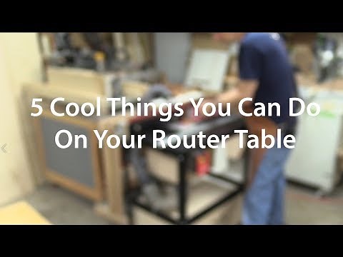 5 Cool Things To Do On Your Router Table // Tips and Tricks