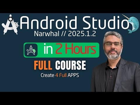 Android Studio Full Course (2025) – Learn App Development in Just 2 Hours!