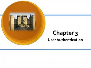 Computer Security Chapter 3 (User Authentication Part 1)