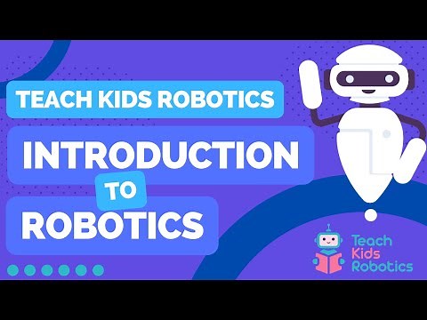 An Introduction To Robotics 🤖 By Teach Kids Robotics (Full Lesson)