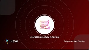 What is Data Cleansing?: A Simplified Guide 101 - Learn | Hevo