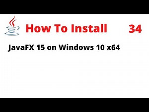 How to Install JavaFX 15 on Windows 10 x64