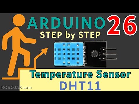 Lesson 26: Using DHT11 Temperature Sensor | Arduino Step By Step Course