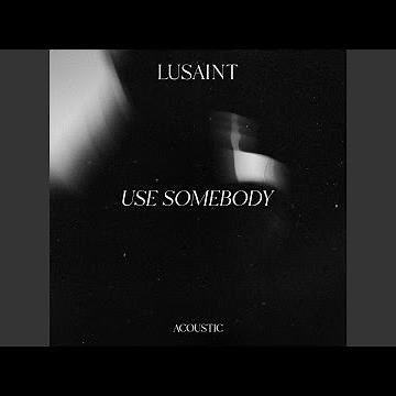 Use Somebody (Acoustic)