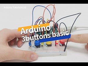 #108 - Basic 3 buttons and LED with Arduino