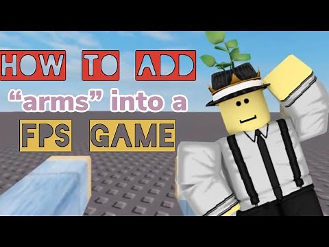How to add Arms to a FPS game | 2020 Roblox Studio