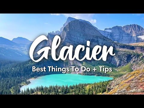 GLACIER NATIONAL PARK, MONTANA | Best Things To Do In Glacier + Travel Tips