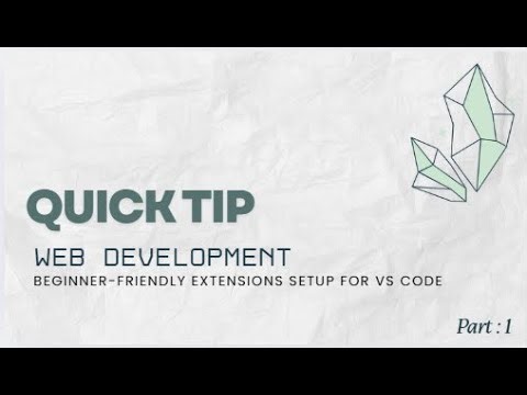 QUICK TIP - Part 1 - Extentions for begineers in VS Code