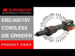 EBG.600/18V - Electric Die Grinder (CORDLESS!)