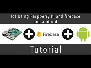 IoT using Raspberry Pi and firebase and android